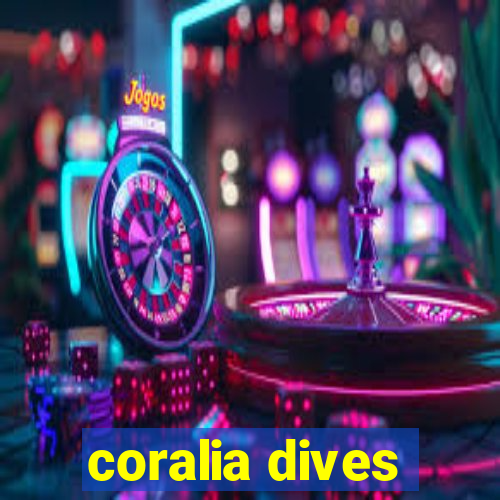 coralia dives